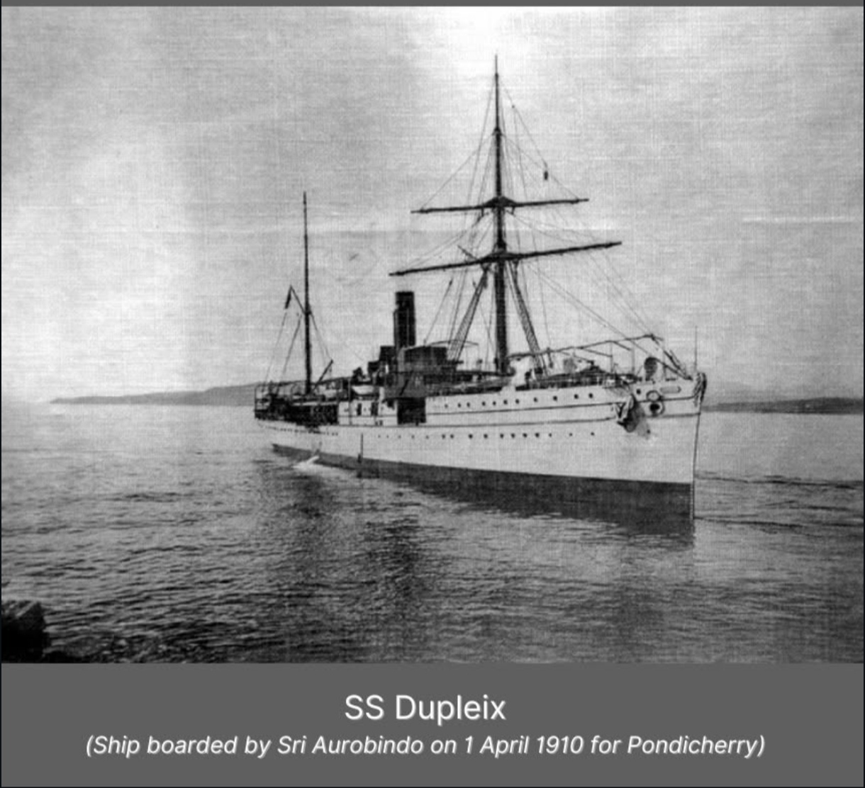 SS Dupleix - A Steamer Ship boarded by Sri Aurobindo on 1st April 1910 for Pondicherry
